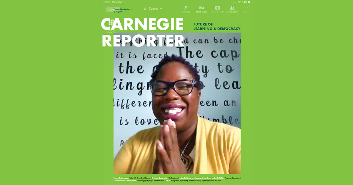 Carnegie Reporter Magazine’s Spring 2021 Edition Offers Ideas for Improving the “Future of Learning and Democracy”