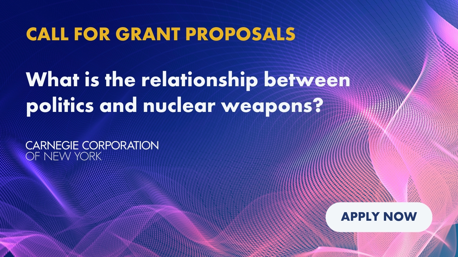 Call for Proposals: Understanding the Politics of Nuclear Weapons