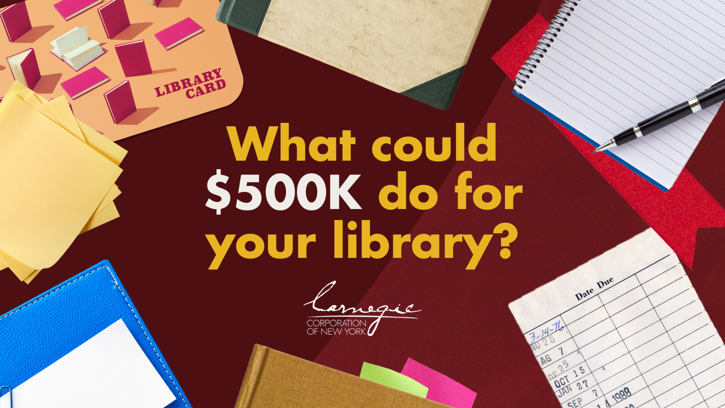 Call for Submissions: Grants to Support Public Libraries Nationwide