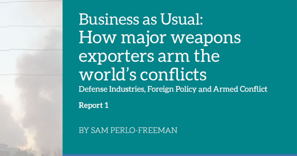 Business as Usual: How Major Weapons Exporters Arms the World’s Conflicts