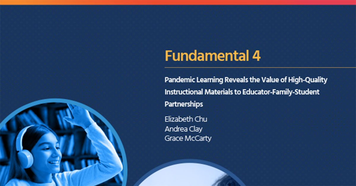 Fundamental 4: Pandemic Learning Reveals the Value of High-Quality Instructional Materials to Educator-Family-Student Partnerships