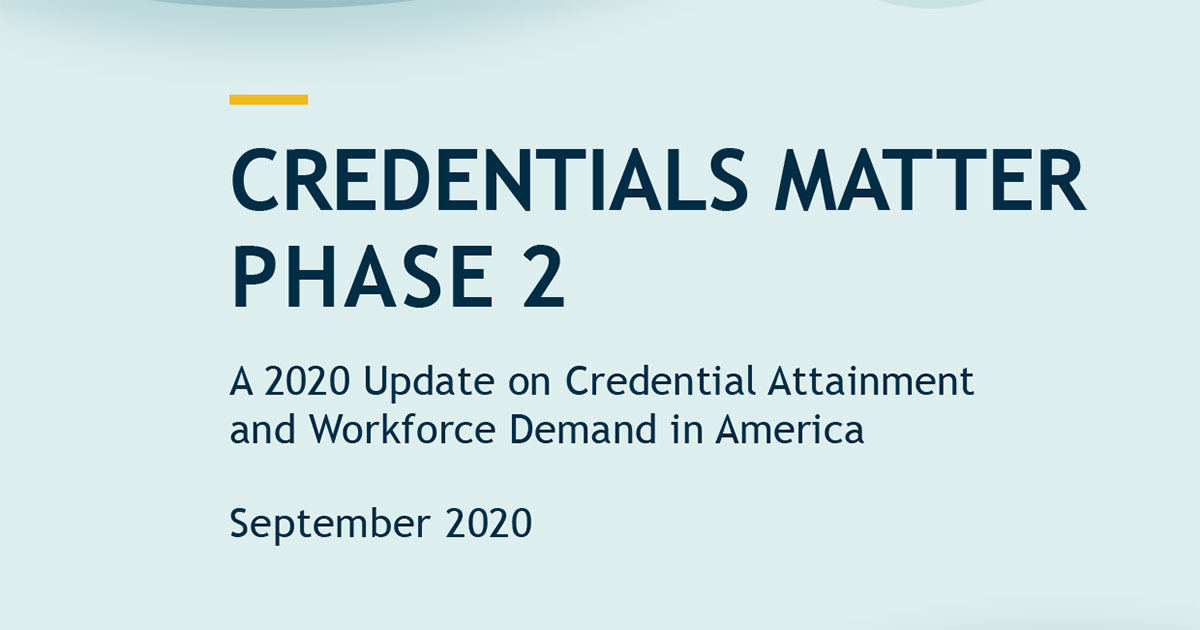 Credentials Matter Phase 2: A 2020 Update on Credential Attainment and Workforce Demand in America