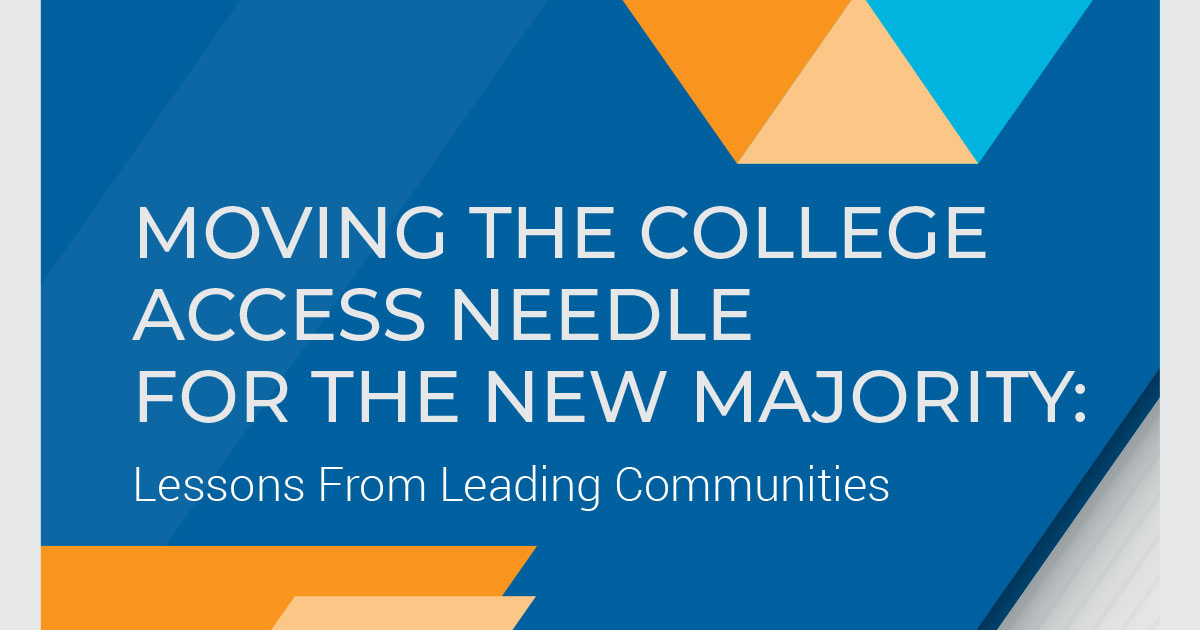 Moving the College Access Needle for the New Majority: Lessons From Leading Communities