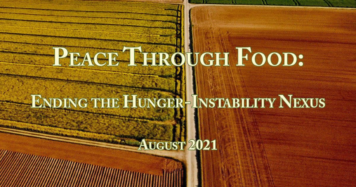 Peace Through Food: Ending the Hunger-Instability Nexus