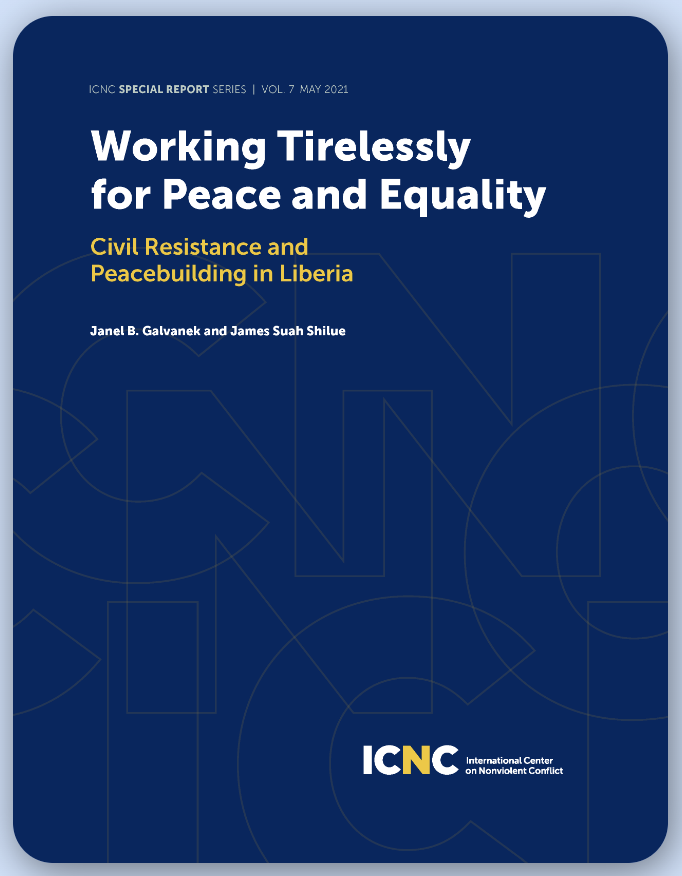 Working Tirelessly for Peace and Equality: Civil Resistance and Peacebuilding in Liberia