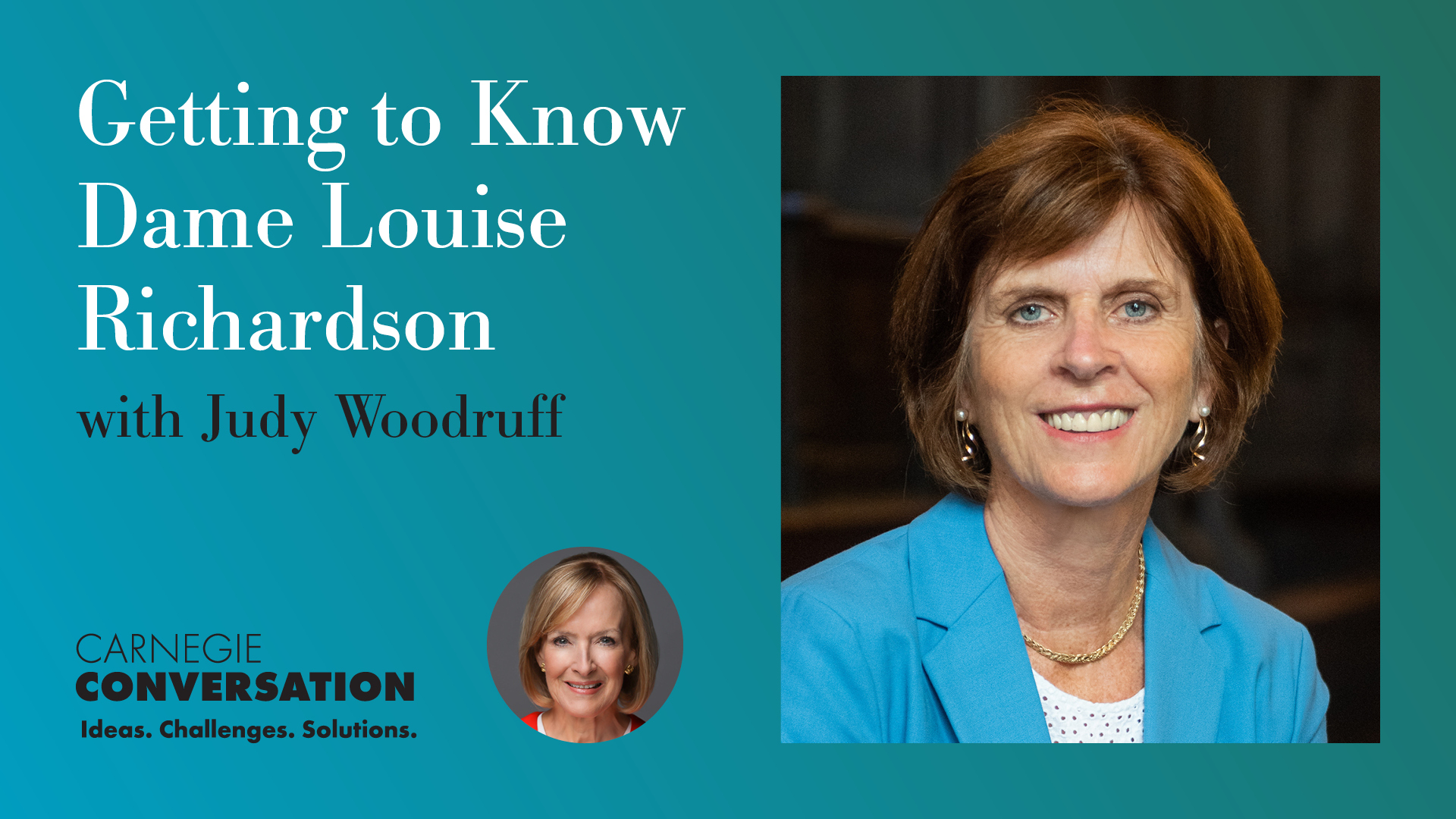Getting to Know Dame Louise Richardson with Judy Woodruff