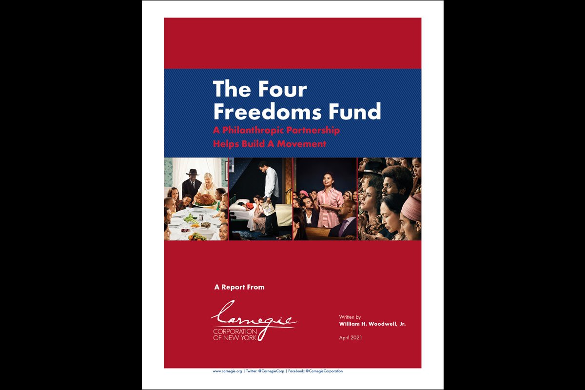 The 2021 report, The Four Freedoms Fund: A Philanthropic Partnership Helps Build a Movement, provides an overview of the fund’s history, mission, and recent achievements.